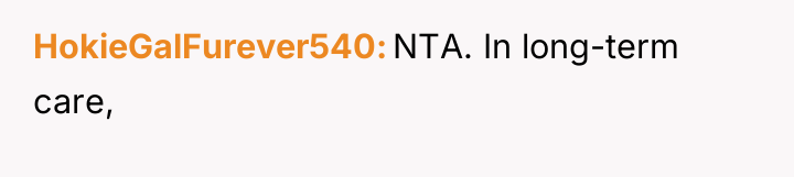 HokieGalFurever540 NTA. In long-term care,