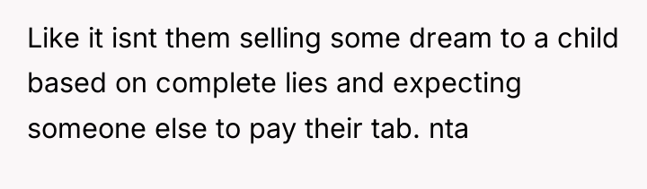 Like it isnt them selling some dream to a child...