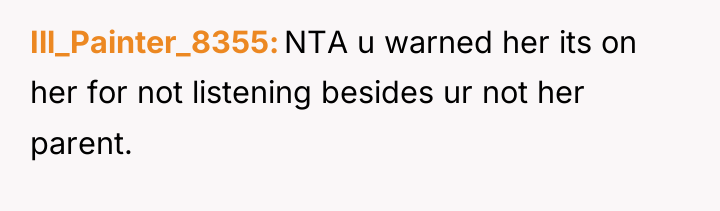 Ill_Painter_8355 NTA u warned her its on her for not...
