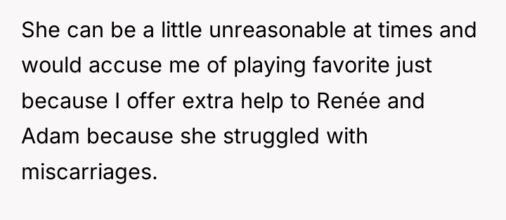 She can be a little unreasonable at times and would...