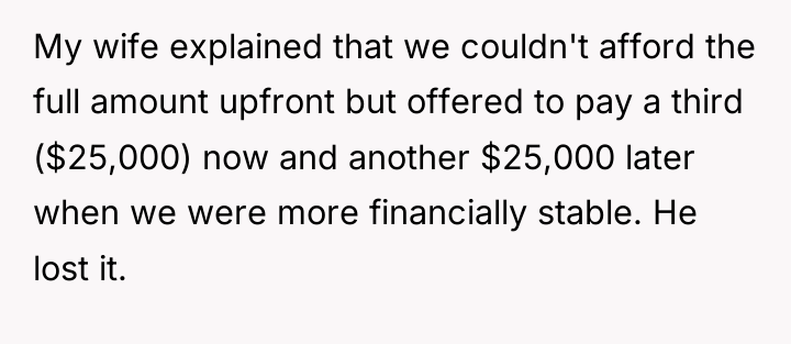 My wife explained that we couldn't afford the full amount...