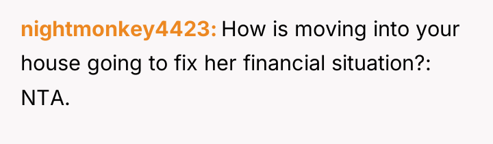 nightmonkey4423 How is moving into your house going to fix...