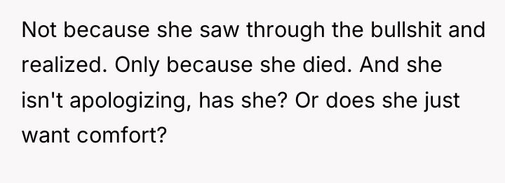 Not because she saw through the bullshit and realized. Only...