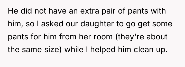 He did not have an extra pair of pants with...