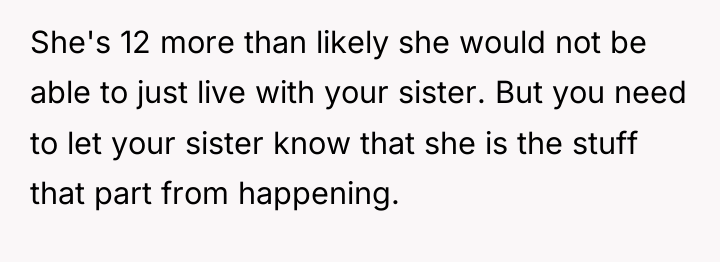 She's 12 more than likely she would not be able...