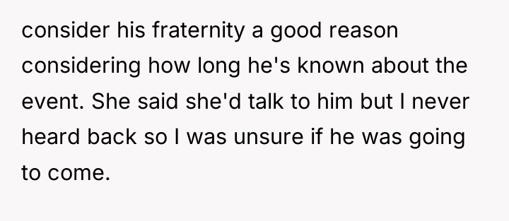consider his fraternity a good reason considering how long he's...