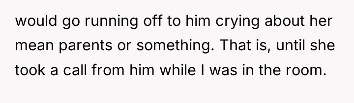 would go running off to him crying about her mean...