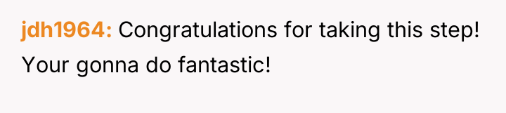jdh1964 Congratulations for taking this step! Your gonna do fantastic!