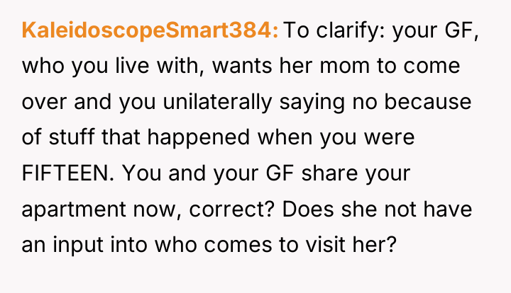 KaleidoscopeSmart384 To clarify: your GF, who you live with, wants...
