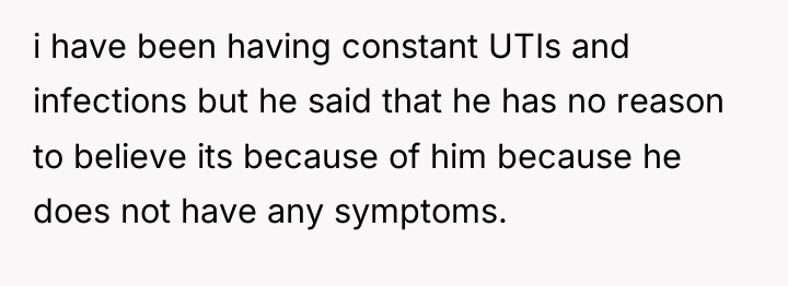 i have been having constant UTIs and infections but he...