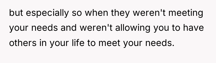 but especially so when they weren't meeting your needs and...