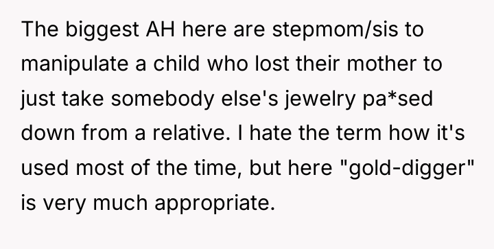 The biggest AH here are stepmom/sis to manipulate a child...