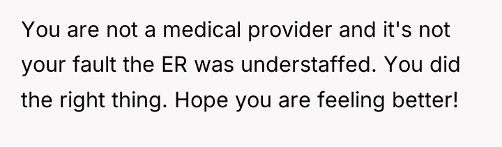 You are not a medical provider and it's not your...