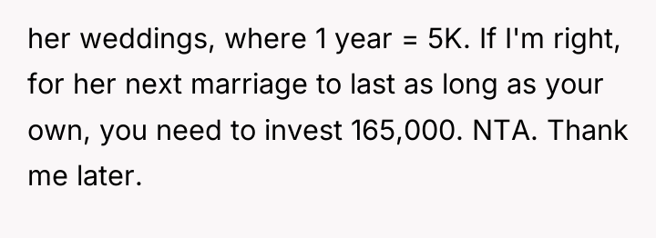 her weddings, where 1 year = 5K. If I'm right,...