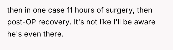then in one case 11 hours of surgery, then post-OP...