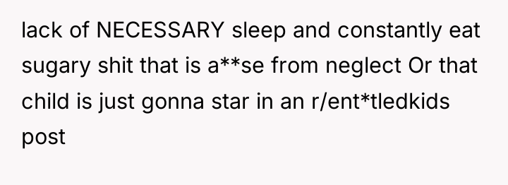 lack of NECESSARY sleep and constantly eat sugary shit that...