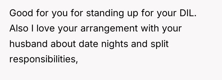 Good for you for standing up for your DIL. Also...