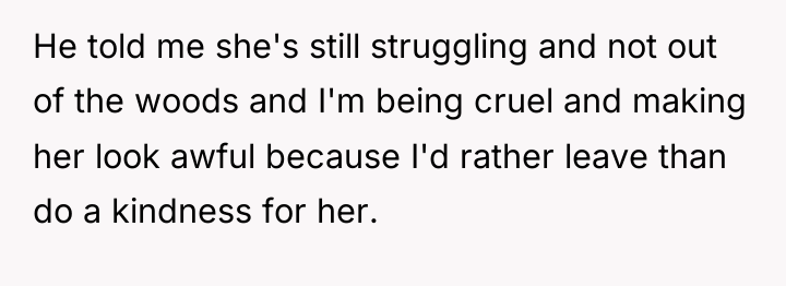 He told me she's still struggling and not out of...