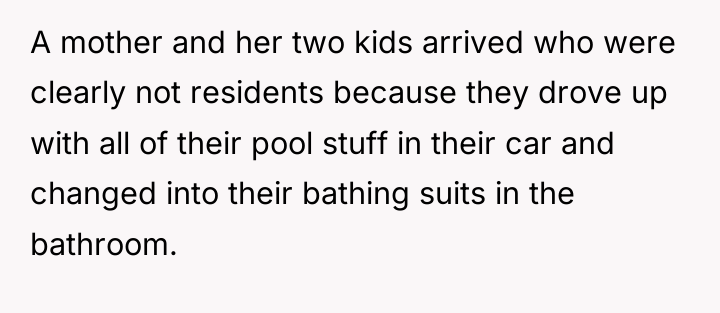 A mother and her two kids arrived who were clearly...