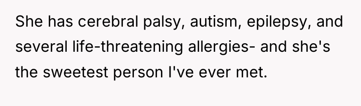 She has cerebral palsy, autism, epilepsy, and several life-threatening allergies-...