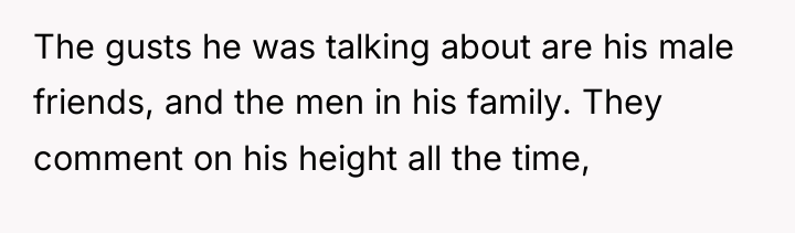 The gusts he was talking about are his male friends,...