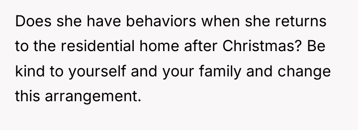 Does she have behaviors when she returns to the residential...