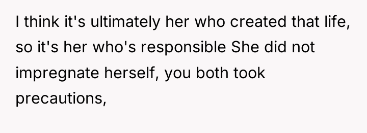 I think it's ultimately her who created that life, so...