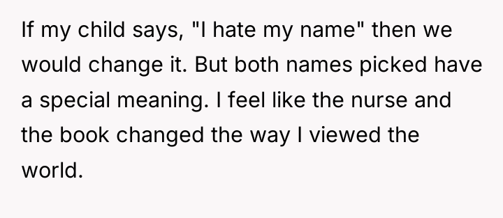 If my child says, "I hate my name" then we...