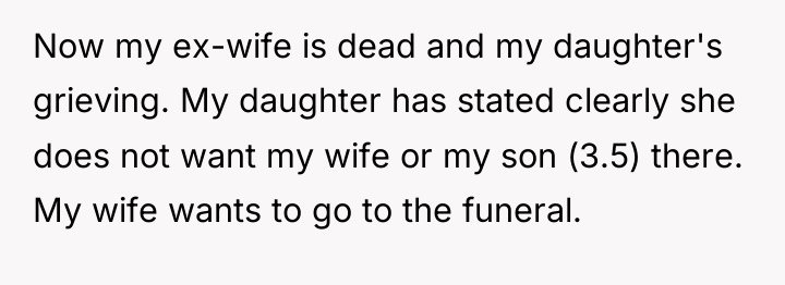 Now my ex-wife is dead and my daughter's grieving. My...