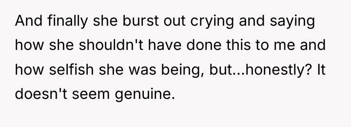 And finally she burst out crying and saying how she...