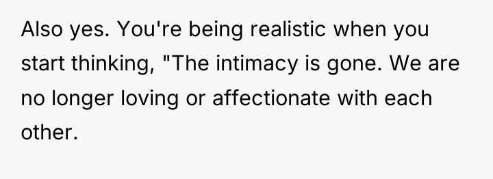 Also yes. You're being realistic when you start thinking, "The...