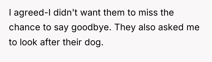 I agreed-I didn't want them to miss the chance to...