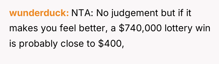 wunderduck NTA: No judgement but if it makes you feel...