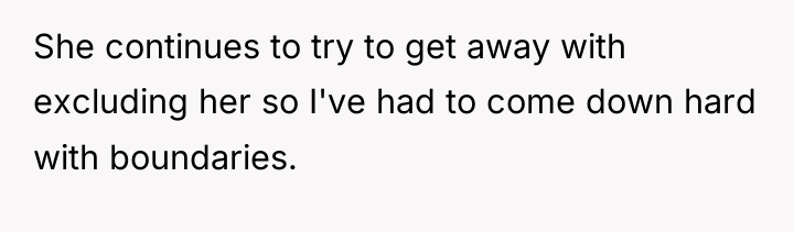 She continues to try to get away with excluding her...
