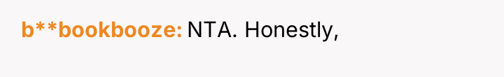 b**bookbooze NTA. Honestly,