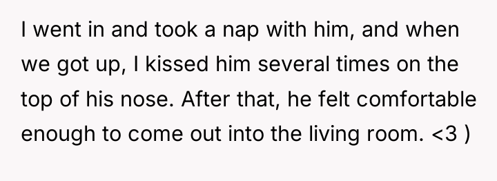 I went in and took a nap with him, and...