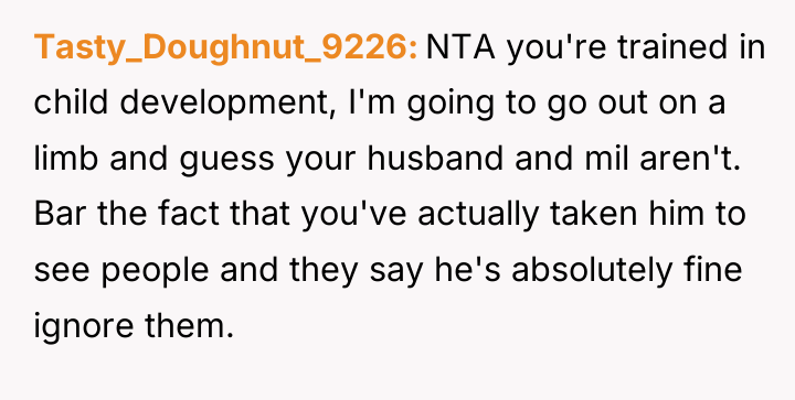 Tasty_Doughnut_9226 NTA you're trained in child development, I'm going to...