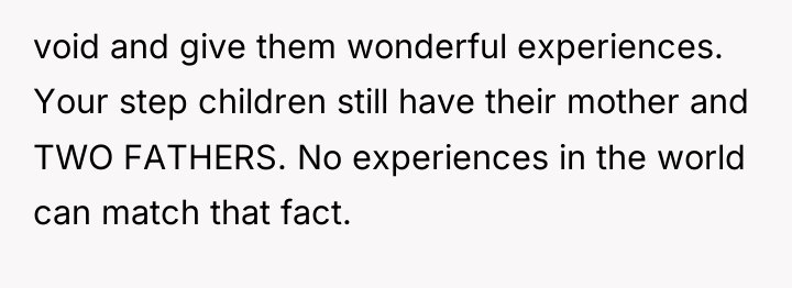 void and give them wonderful experiences. Your step children still...