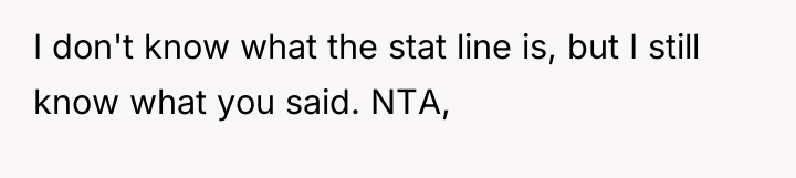 I don't know what the stat line is, but I...