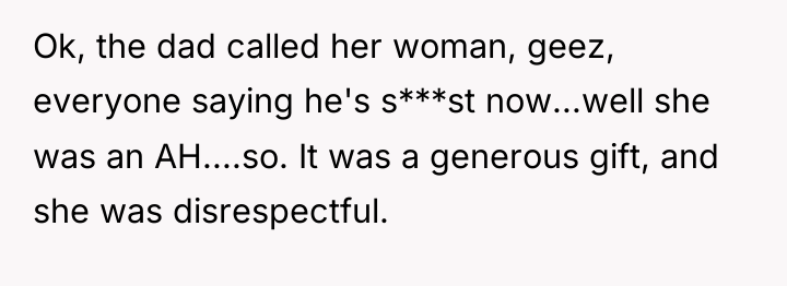 Ok, the dad called her woman, geez, everyone saying he's...