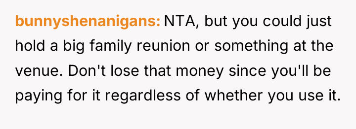 bunnyshenanigans NTA, but you could just hold a big family...
