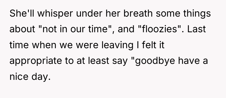 She'll whisper under her breath some things about "not in...