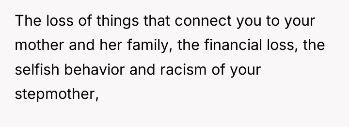 The loss of things that connect you to your mother...