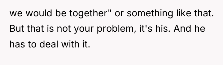 we would be together" or something like that. But that...