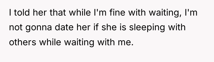 I told her that while I'm fine with waiting, I'm...