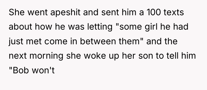 She went apeshit and sent him a 100 texts about...