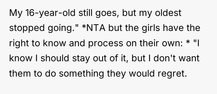 My 16-year-old still goes, but my oldest stopped going." *NTA...