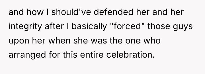 and how I should've defended her and her integrity after...