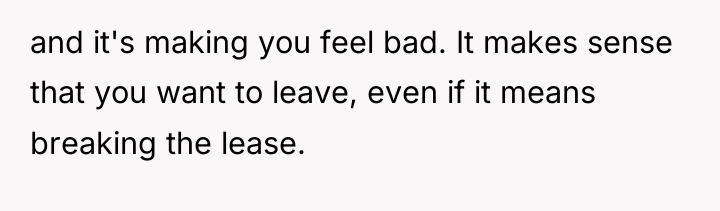 and it's making you feel bad. It makes sense that...