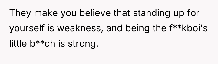 They make you believe that standing up for yourself is...